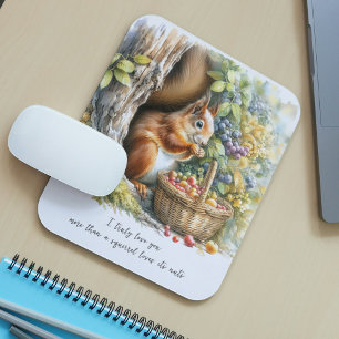 Romantic Squirrel Mousepad – Funny Love Quote