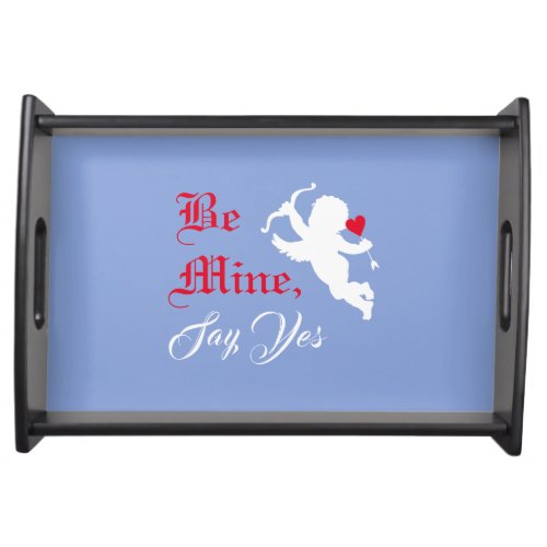 Romantic Text Be Mine Say Yes Cupids Love Arrow Serving Tray