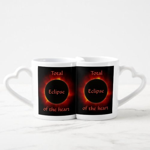 Romantic Total eclipse of the heart mug set