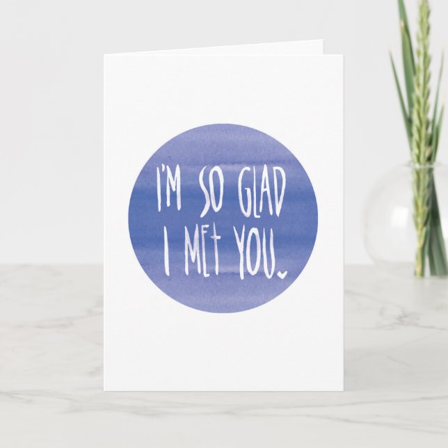 Romantic Valentine Card - I'm So Glad I Met You (Front)
