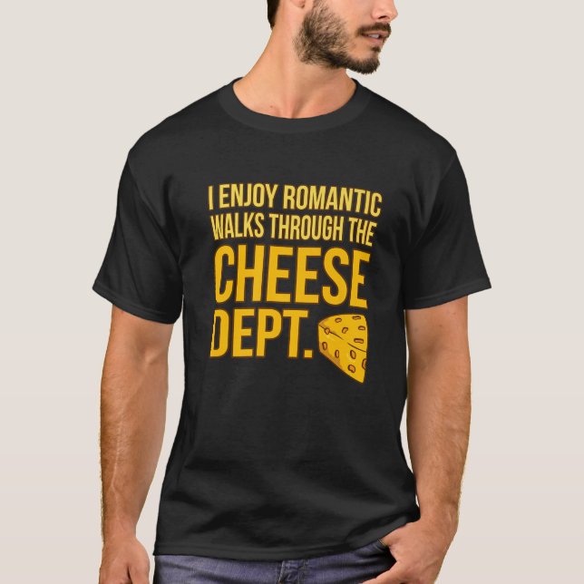 Romantic Walks Through Cheese Food Lover Eater Gra T-Shirt (Front)