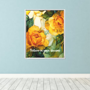 Romantic Yellow Roses Floral Believe Canvas Print