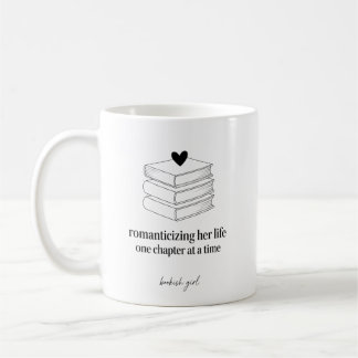 Romanticizing Her Life One Chapter at a Time Booki Coffee Mug