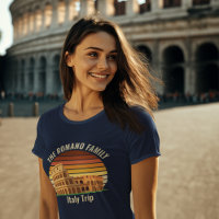 Rome Colosseum Custom Family Italy Trip Women's