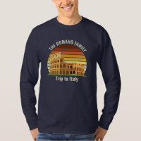 Rome Colosseum Italy Trip Custom Long Sleeve