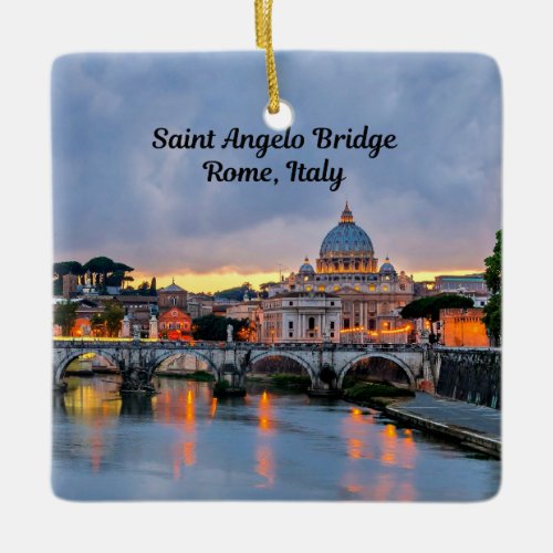 Rome Italy _ Saint Angelo Bridge Ceramic Ornament