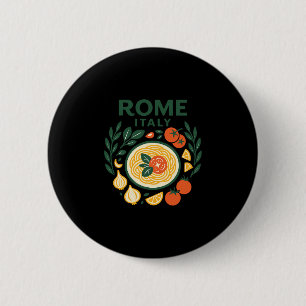 Rome Italy Souvenir Italian Pasta And Travel Desig Button