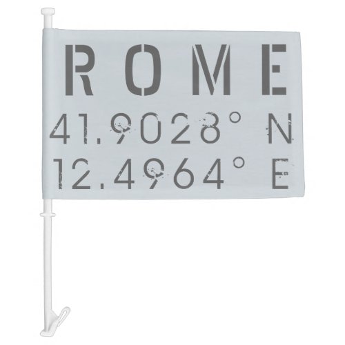 Rome Latitude and Longitude Car Flag