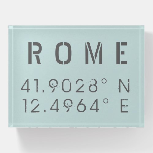 Rome Latitude and Longitude   Paperweight