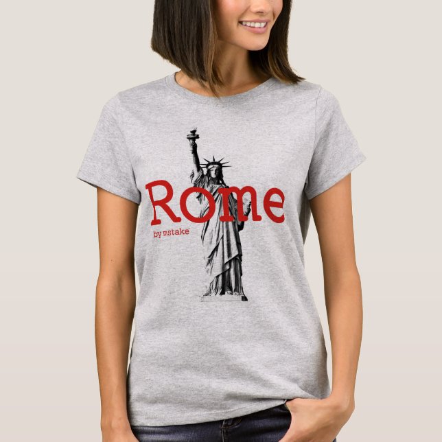Rome & New York mstake T-Shirt (Front)