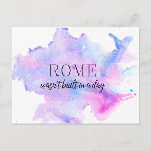 Rome wasnt built in a day  Motivational Postcard