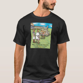 Rome Wasn't Built In A Day? T-Shirt