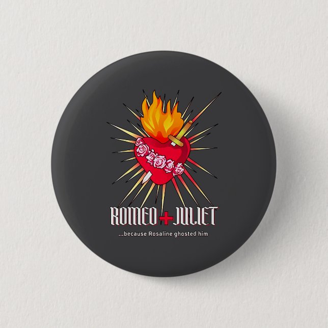 Romeo And Juliet Sacred Heart, Ghosted By Rosaline Button (Front)