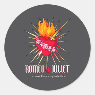 Romeo And Juliet Sacred Heart, Ghosted By Rosaline Classic Round Sticker
