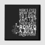 Romeo & Juliet Men Quote Magnet