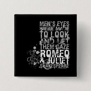 Romeo & Juliet Men Quote Pinback Button