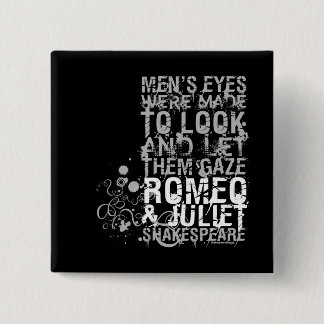 Romeo & Juliet Men Quote Pinback Button