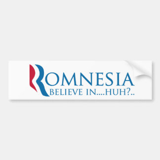 Romnesia - Believe in Huh? Definition of Romney Bumper Sticker