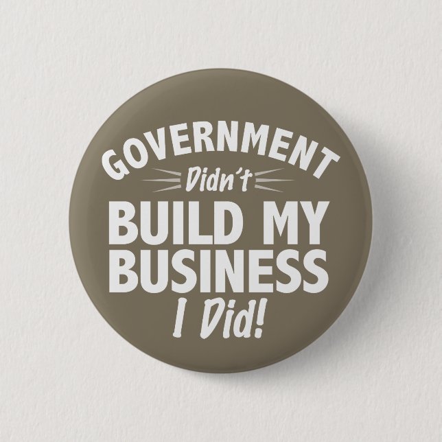 Romney Ryan - Government Didn't Build My BUsiness Pinback Button (Front)