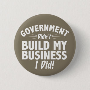 Romney Ryan - Government Didn't Build My BUsiness Pinback Button