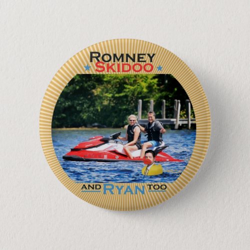 Romney Skidoo and Ryan too Button
