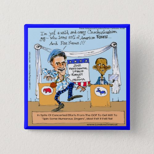 Romney Tries Zingers on Obama Funny Gifts  Cards Pinback Button