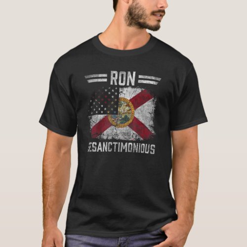 Ron DeSanctimonious DeSantis Florida Governor Flag T_Shirt