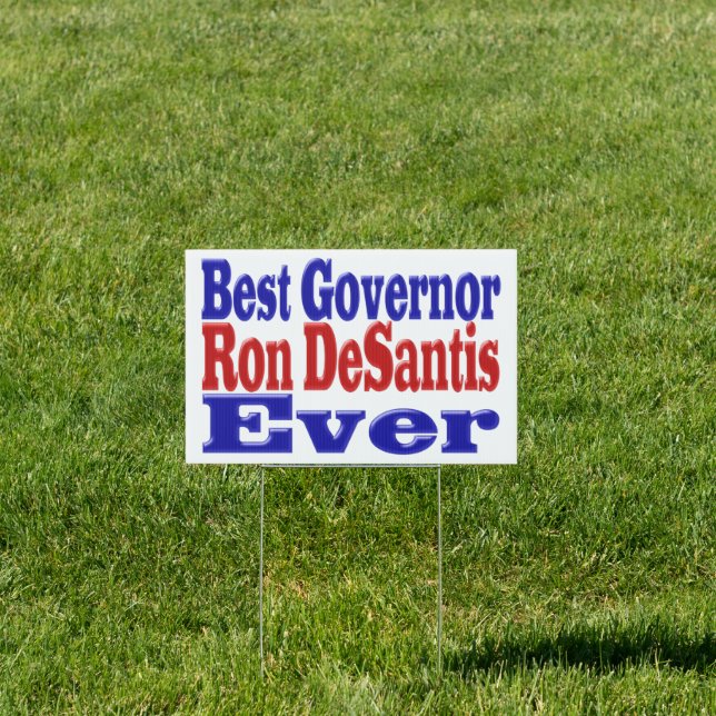 Ron DeSantis best Governor ever red blue text Sign (Insitu)