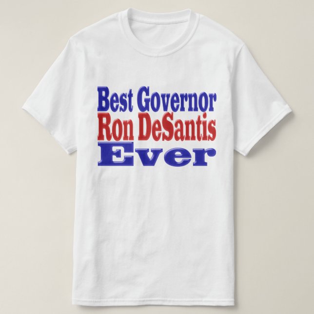 Ron DeSantis best Governor ever red blue text T-Shirt (Design Front)