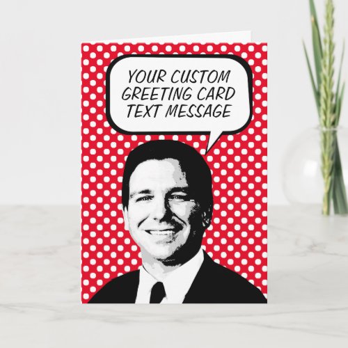 Ron Desantis Custom Message Card