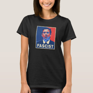 Ron DeSantis Fascist Portrait Bad Florida Governor T-Shirt