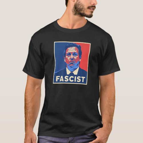 Ron DeSantis Fascist Portrait Bad Florida Governor T_Shirt