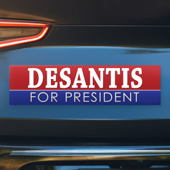 Ron Desantis For President 2024 -campaign Bumper Sticker by theNextElection at Zazzle