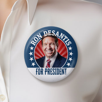 Ron Desantis For President 2024 - Campaign Photo Button by theNextElection at Zazzle