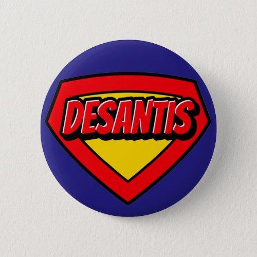 Ron DeSantis is my hero_Superhero Button