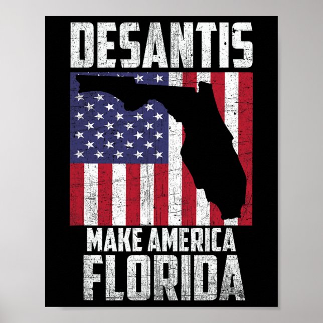 Ron Desantis Make America Florida Again Republican Poster (Front)