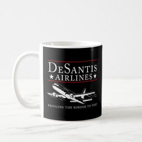 Ron DeSantis Political Meme DeSantis Airlines  Coffee Mug