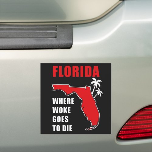 Ron Desantis Quote Florida Where woke goes to die Car Magnet