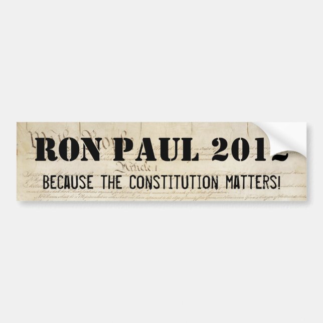Ron Paul 2012 - Because the Constitution Matters Bumper Sticker (Front)