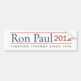 Ron Paul 2012 Fighting Tyranny since 1976 Bumper Sticker