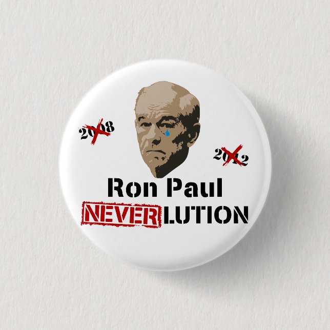 Ron Paul 2012 Revolution Neverlution Button (Front)