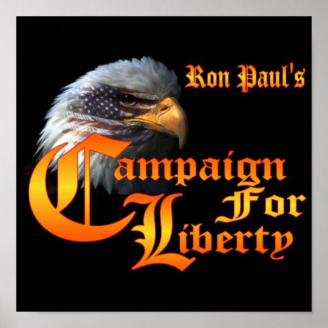 Ron Paul Campaign for Liberty Eagle EYE Poster (Front)
