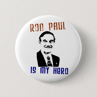 Ron Paul is my hero Pinback Button