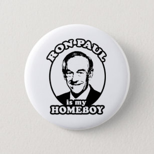 Ron Paul is my homeboy Button