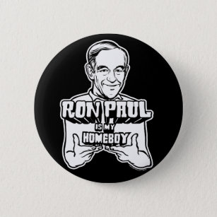Ron Paul Is My Homeboy Buttons