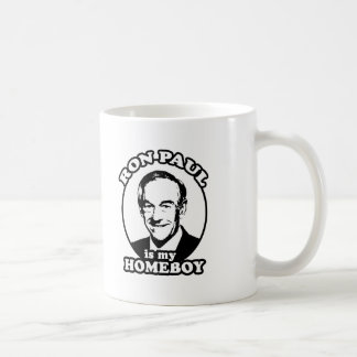 Ron Paul is my homeboy Coffee Mug
