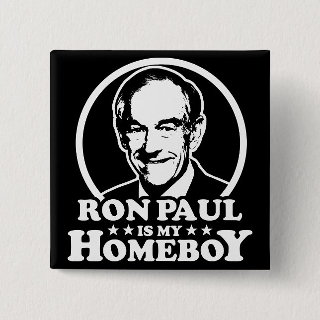 Ron Paul Is My Homeboy Pinback Button (Front)