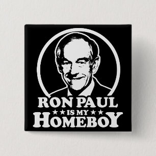Ron Paul Is My Homeboy Pinback Button