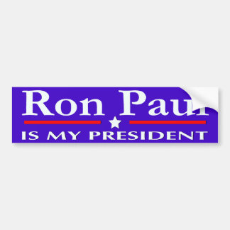 Ron Paul IS MY PRESIDENT bumper sticker