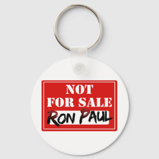 Ron Paul is NOT FOR SALE!!! Keychain